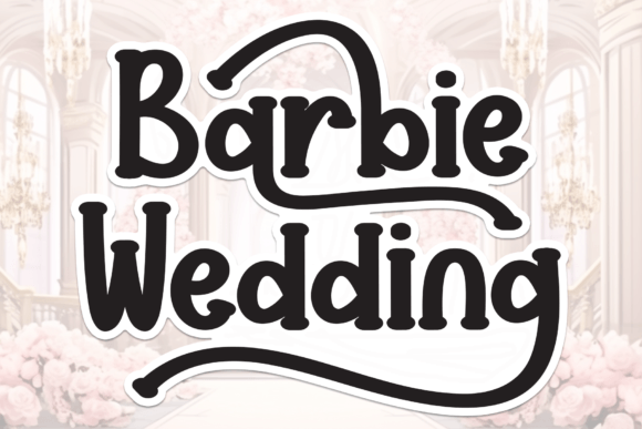 Barbie Wedding: A Charming Font for Creative Branding