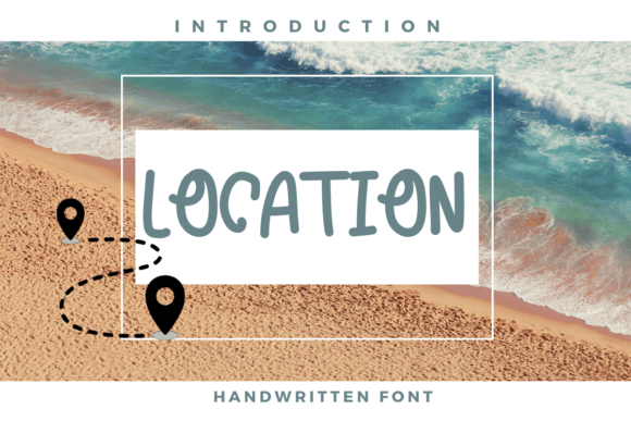 Location: A Handwritten Font for Engaging Campaigns